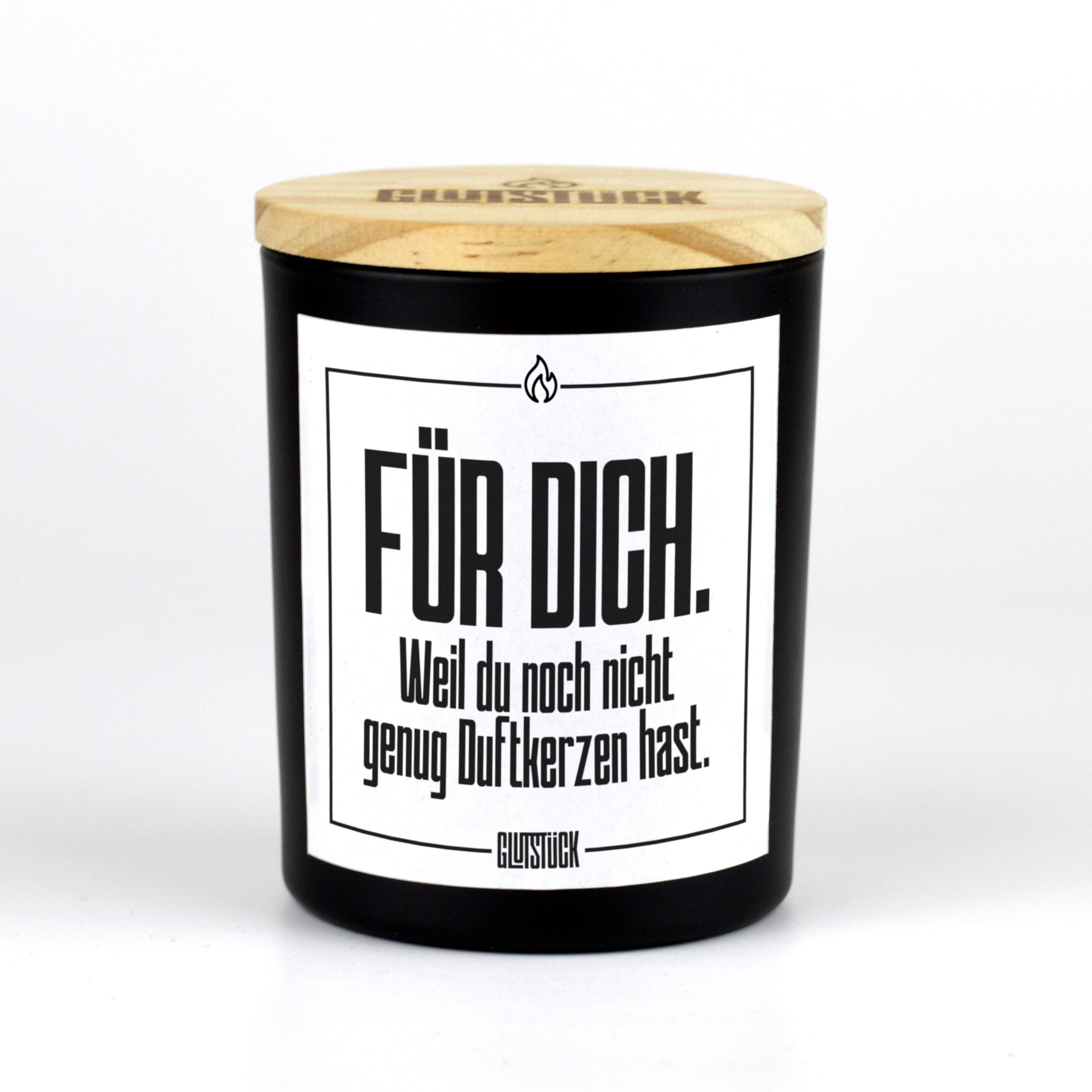 Duftkerze | Für dich. Weil du noch nicht genug Duftkerzen hast