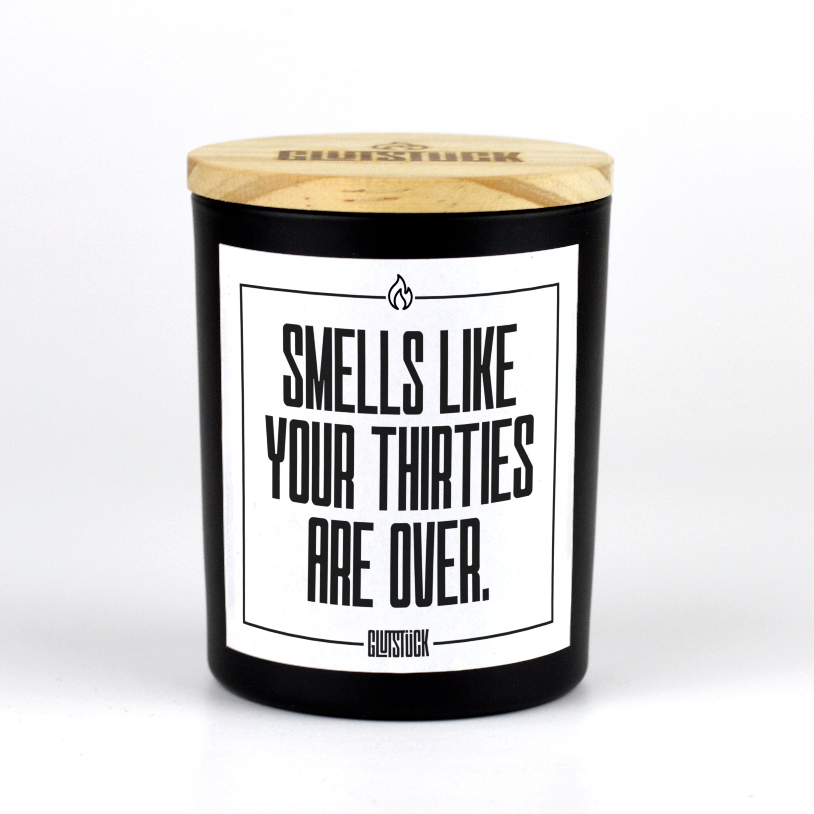 Duftkerze | Smells like your Thirties are over