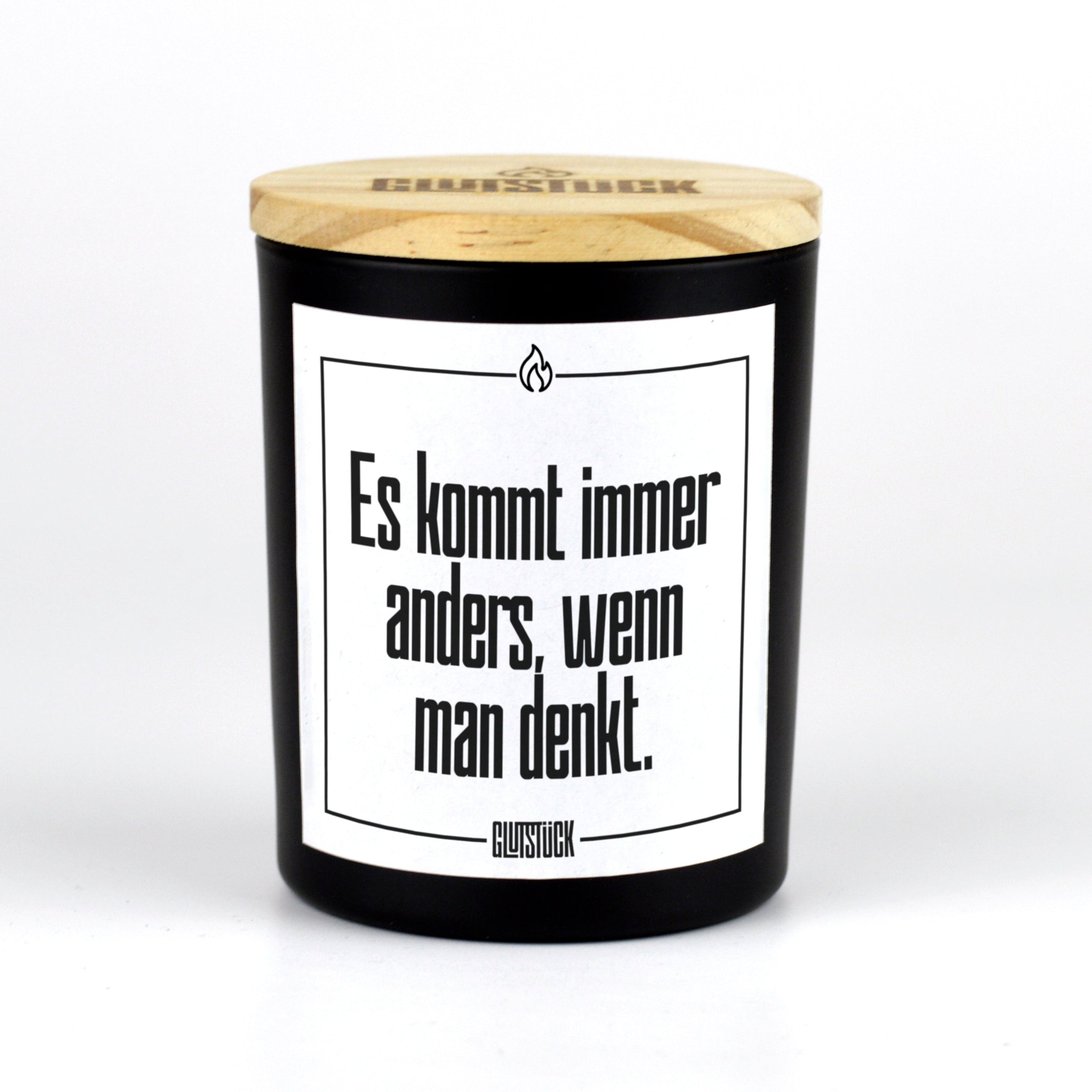 Duftkerze | Es kommt immer anders, wenn man denkt.