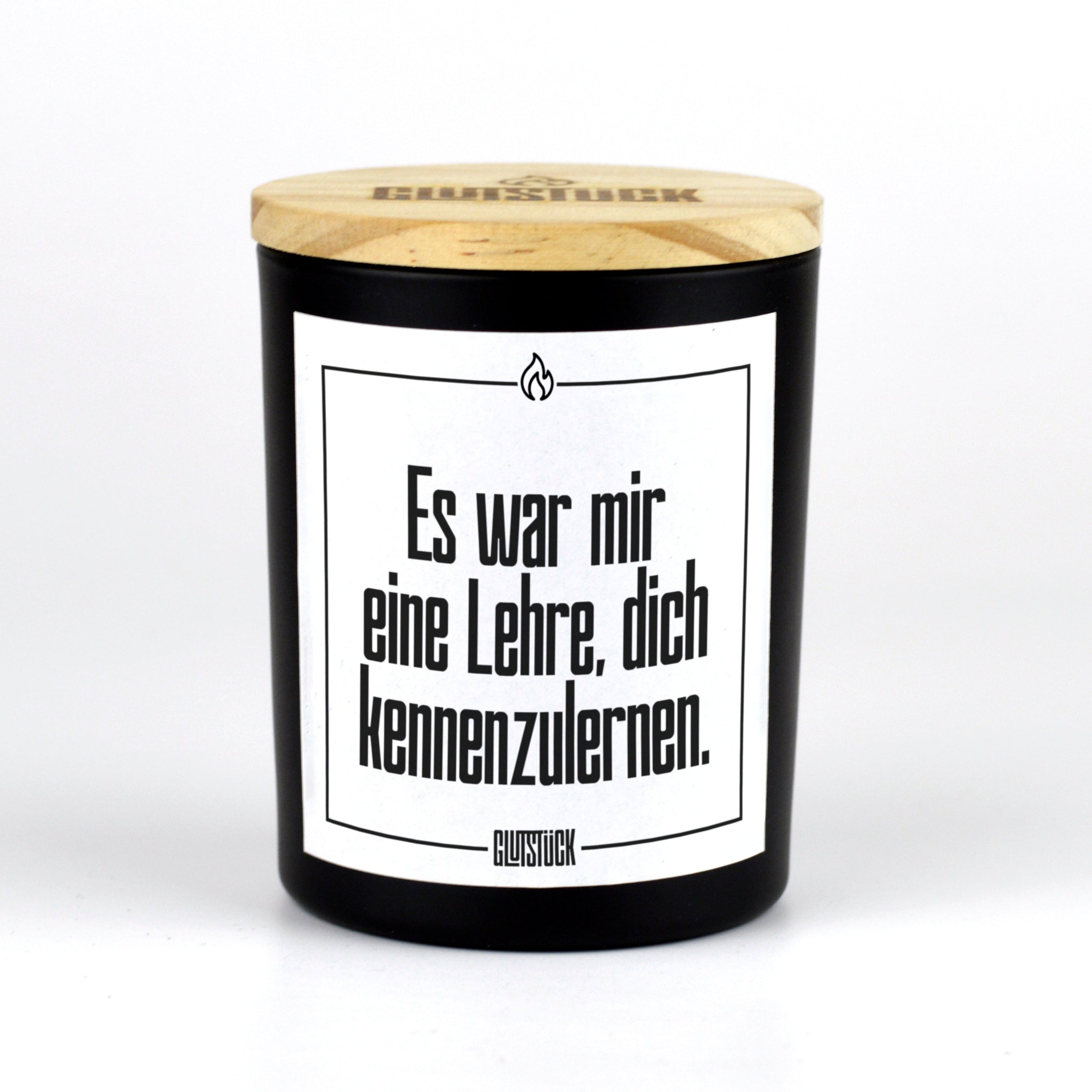 Duftkerze |  Es war mir eine Lehre, dich kennenzulernen.